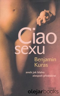 Ciao sexu aneb jak blaho alespoň předstírat