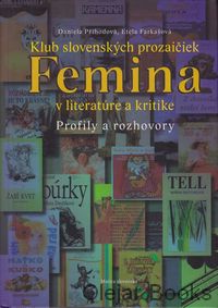 Klub slovenských prozaičiek Femina v literatúre a kritike