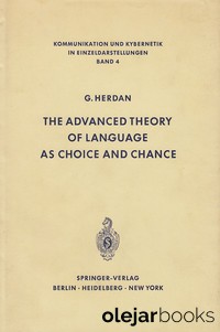 The Advanced Theory of Language As Choice and Chance 