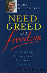 Need, Greed of Freedom