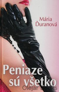 Peniaze sú všetko