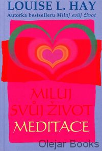 Miluj svůj život - Meditace