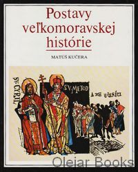 Postavy veľkomoravskej histórie