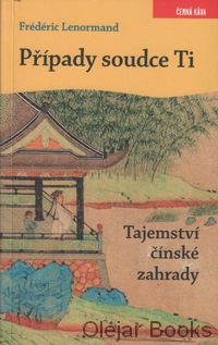 Případy soudce Ti - Tajemství čínské zahrady