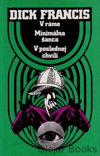 V ráme; Minimálna šanca; V poslednej chvíli
