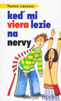 Keď mi viera lezie na nervy