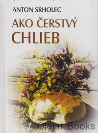 Ako čerstvý chlieb