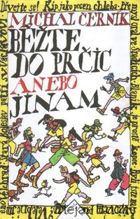 Běžte do Prčic anebo jinam