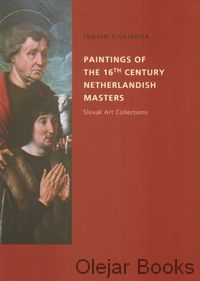Paintings of the 16th Century Netherlandish Masters