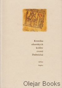 Kronika uhorských kráľov zvaná Dubnická