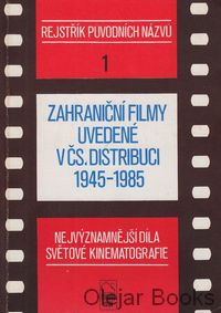 Zahraniční filmy uvedené v Čs. distribuci 1945-1985