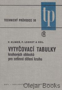 Vytyčovací tabulky kruhových oblouků pro setinné dělení kruhu