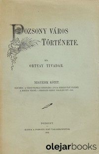Pozsony város Története IV. 1. rész.