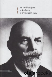 Mikuláš Moyzes v úvahách a premenách času