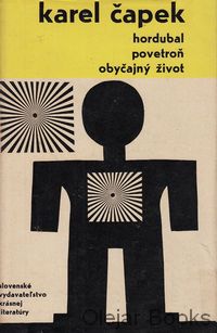 Hordubal; Povetroň; Obyčajný život