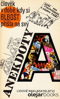 Člověk v době, kdy si blbost přišla na svý