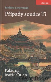 Případy soudce Ti - Palác na jezeře Ču-an