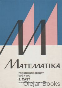 Matematika pre študijné odbory SOŠ a SOU 2. časť
