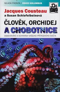 Člověk, orchidej a chobotnice