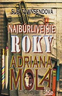 Najbúrlivejšie roky Adriana Mola