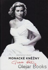 Skutečný život Monacké kněžny Grace Kelly