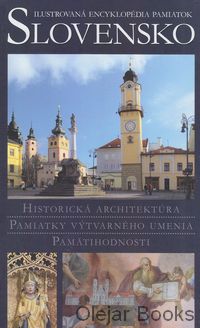 Slovensko - Ilustrovaná encyklopédia pamiatok 