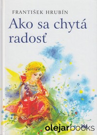 Ako sa chytá radosť