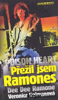 Poison Heart: Přežil jsem Ramones