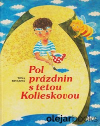 Pol prázdnin s tetou Kolieskovou