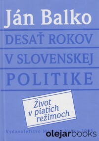 Desať rokov v slovenskej politike