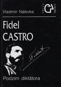 Fidel Castro - Podzim diktárora
