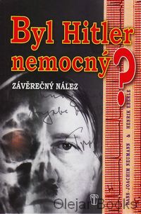 Byl Hitler nemocný?