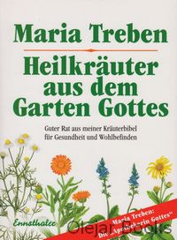 Heilkräuter aus dem Garten Gottes
