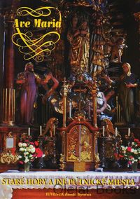 Ave Maria - Staré hory a iné pútnicke miesta