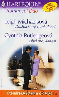 Dražba starých mládenců; Líbej mě, Kaitlyn