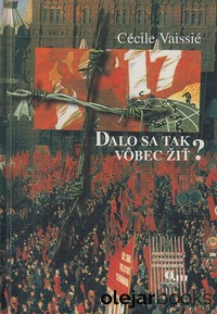 Dalo sa takto vôbec žiť?
