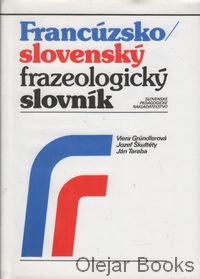 Francúzsko-slovenský frazeologický slovník A - F