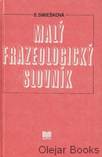 Malý frazeologický slovník