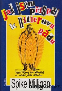 Jak jsem přispěl k Hitlerovu pádu; Já proti Rommelovi