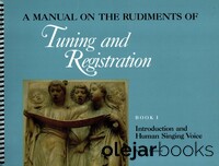A Manual on The Rudiments of Tuning and Registration