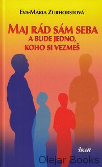 Maj rád sám seba a bude jedno, koho si vezmeš