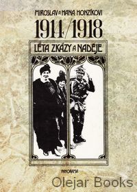 1914/1918 Léta zkázy a naděje