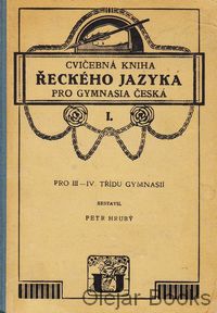 Cvičebná kniha řeckého jazyka pro gymnasia česká, díl I.