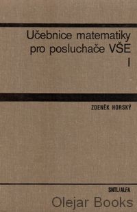 Učebnice matematiky pro posluchače VŠE I.