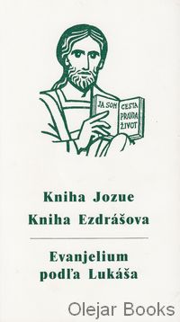 Kniha Jozue; Kniha Ezdrášova; Evanjelium podľa Lukáša