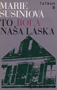 To bola naša láska