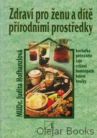 Zdraví pro ženu a dítě přírodními prostředky