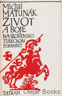 Život a boje na slovensko-tureckom pohraničí