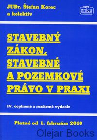 Stavebný zákon, stavebné a pozemkové práv v praxi