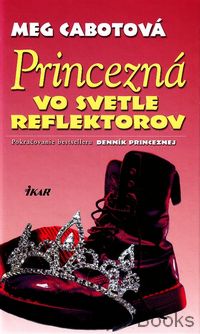 Denník princeznej 2: Princezná vo svetle reflektorov